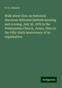 D. R. Colmery: Walk about Zion: an historical discourse delivered Sabbath morning and evening, July 30, 1876 in the Presbyterian Church, Jersey, Ohio on the Fifty-Sixth Anniversary of its organization, Buch