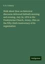 D. R. Colmery: Walk about Zion: an historical discourse delivered Sabbath morning and evening, July 30, 1876 in the Presbyterian Church, Jersey, Ohio on the Fifty-Sixth Anniversary of its organization, Buch