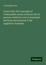 Tuckersmith Ont.: Voters' lists 1877 township of Tuckersmith county of Huron: list of persons entitled to vote at municipal elections and elections to the Legislative Assembly, Buch