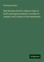 Washingt Gladden: Was Bronson Alcott's school a type of God's moral government?: A review of Joseph Cook's theory of the atonement, Buch