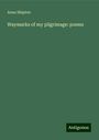 Anna Shipton: Waymarks of my pilgrimage: poems, Buch