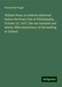 Wayne Macveagh: William Penn: an address delivered before the Penn Club of Philadelphia, October 27, 1877, the one hundred and ninety-fifth anniversary of the landing at Upland, Buch