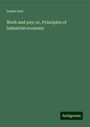 Leone Levi: Work and pay; or, Principles of industrial economy, Buch