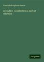 Francis Polkinghorne Pascoe: Zoological classification: a book of reference, Buch