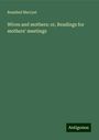 Rosalind Marryat: Wives and mothers: or, Readings for mothers' meetings, Buch