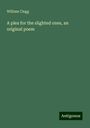 William Clegg: A plea for the slighted ones, an original poem, Buch