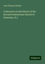 John Thomas Duffield: A discourse on the history of the Second Presbyterian Church of Princeton, N.J., Buch