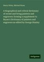 Henry Ottley: A biographical and critical dictionary of recent and living painters and engravers: forming a supplement to Bryan's Dictionary of painters and engravers as edited by George Stanley, Buch