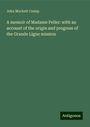 John Mockett Cramp: A memoir of Madame Feller: with an account of the origin and progress of the Grande Ligne mission, Buch