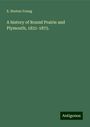 E. Horton Young: A history of Round Prairie and Plymouth, 1831-1875., Buch