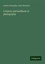 Gaston Tissandier: A history and handbook of photography, Buch