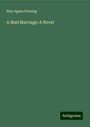 May Agnes Fleming: A Mad Marriage: A Novel, Buch