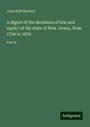 John Hoff Stewart: A digest of the decisions of law and equity of the state of New Jersey, from 1790 to 1876, Buch