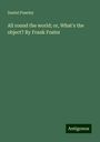 Daniel Puseley: All round the world; or, What's the object? By Frank Foster, Buch