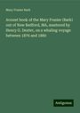 Mary Frazier Bark: Acount book of the Mary Frazier (Bark) out of New Bedford, MA, mastered by Henry G. Dexter, on a whaling voyage between 1876 and 1880, Buch