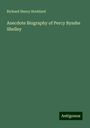 Richard Henry Stoddard: Anecdote Biography of Percy Bysshe Shelley, Buch