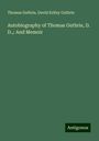 Thomas Guthrie: Autobiography of Thomas Guthrie, D. D.,: And Memoir, Buch