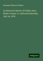 Benjamin Williams Chidlaw: An historical sketch of Paddy's Run, Butler County, O.: delivered Saturday, July 30, 1876, Buch