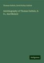 Thomas Guthrie: Autobiography of Thomas Guthrie, D. D.,: And Memoir, Buch