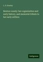 L. D. Hawley: Benton county: her organization and early history, and memorial tribute to her early settlers, Buch