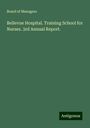 Board of Managers: Bellevue Hospital. Training School for Nurses. 3rd Annual Report., Buch