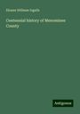 Eleazer Stillman Ingalls: Centennial history of Menominee County, Buch
