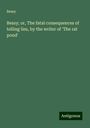 Bessy: Bessy; or, The fatal consequences of telling lies, by the writer of 'The rat pond', Buch