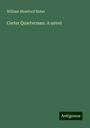 William Mumford Baker: Carter Quarterman. A novel, Buch