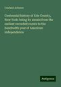 Crisfield Johnson: Centennial history of Erie County, New York: being its annals from the earliest recorded events to the hundredth year of American independence, Buch