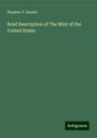 Stephen T. Souder: Brief Description of The Mint of the United States, Buch