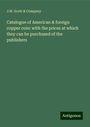 J. W. Scott & Company: Catalogue of American & foreign copper coin: with the prices at which they can be purchased of the publishers, Buch