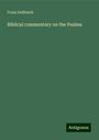 Franz Delitzsch: Biblical commentary on the Psalms, Buch