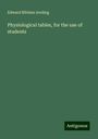 Edward Bibbins Aveling: Physiological tables, for the use of students, Buch