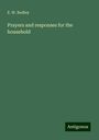 E. W. Bodley: Prayers and responses for the household, Buch