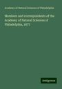 Academy of Natural Sciences of Philadelphia: Members and correspondents of the Academy of Natural Sciences of Philadelphia, 1877, Buch