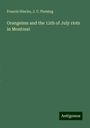 Francis Hincks: Orangeism and the 12th of July riots in Montreal, Buch