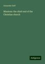 Alexander Duff: Missions: the chief end of the Christian church, Buch