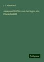 J. C. Albert Moll: Johannes Stöffler von Justingen, ein Characterbild, Buch