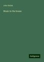 John Hullah: Music in the house, Buch