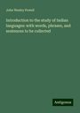 John Wesley Powell: Introduction to the study of Indian languages: with words, phrases, and sentences to be collected, Buch