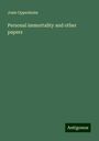 Josie Oppenheim: Personal immortality and other papers, Buch