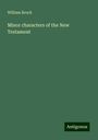 William Brock: Minor characters of the New Testament, Buch