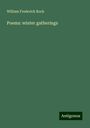 William Frederick Rock: Poems: winter gatherings, Buch