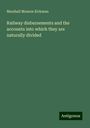 Marshall Monroe Kirkman: Railway disbursements and the accounts into which they are naturally divided, Buch