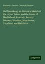 Winfield S. Nevins: Old Naumkeag: an historical sketch of the city of Salem, and the towns of Marblehead, Peabody, Beverly, Danvers, Wenham, Manchester, Topsfield, and Middleton, Buch