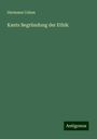 Hermann Cohen: Kants Begründung der Ethik, Buch