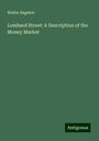 Walter Bagehot: Lombard Street: A Description of the Money Market, Buch