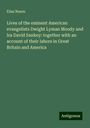 Elias Nason: Lives of the eminent American evangelists Dwight Lyman Moody and Ira David Sankey: together with an account of their labors in Great Britain and America, Buch