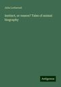 Julia Lockwood: Instinct, or reason? Tales of animal biography, Buch