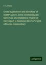 F. E. Owen: Owen's gazetteer and directory of Scott County, Iowa: Containing an historical and statistical review of Davenport-a business directory with editorial commentary, Buch